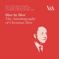 Cover Art for 9781851776719, Dior by Dior: The Autobiography of Christian Dior by Christian Dior