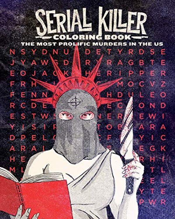 Serial Killer Coloring Book The Most Prolific Murders in the US: A ...