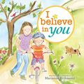 Cover Art for 0760789235610, I Believe in You (Marianne Richmond) by Marianne Richmond
