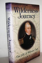 Cover Art for 9780826215338, Wilderness Journey by William E. Foley