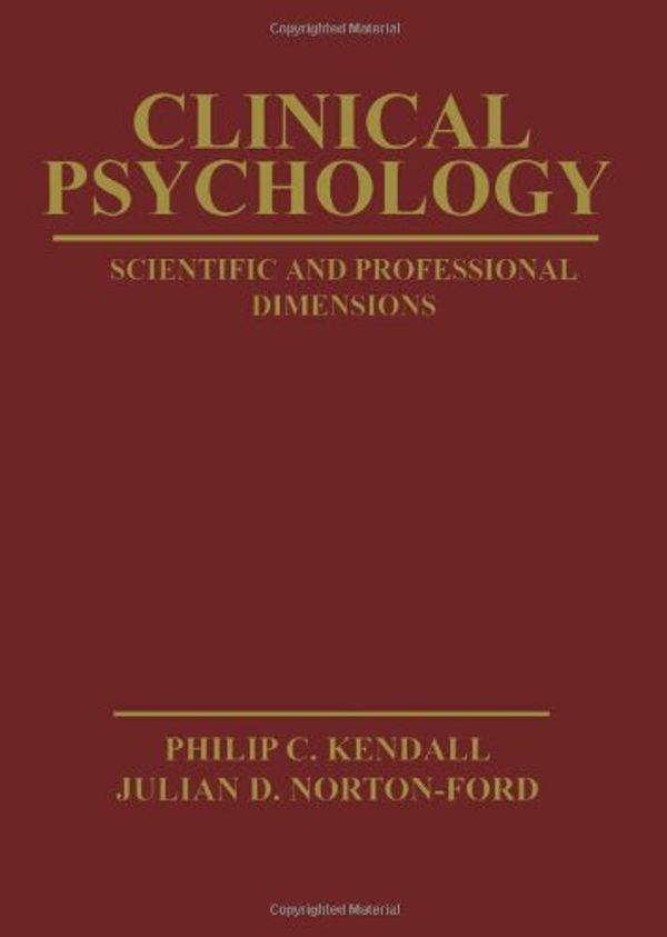 Cover Art for 9780471043508, Clinical Psychology by Kendall, Philip C., Norton-Ford, Julian D., Kendall
