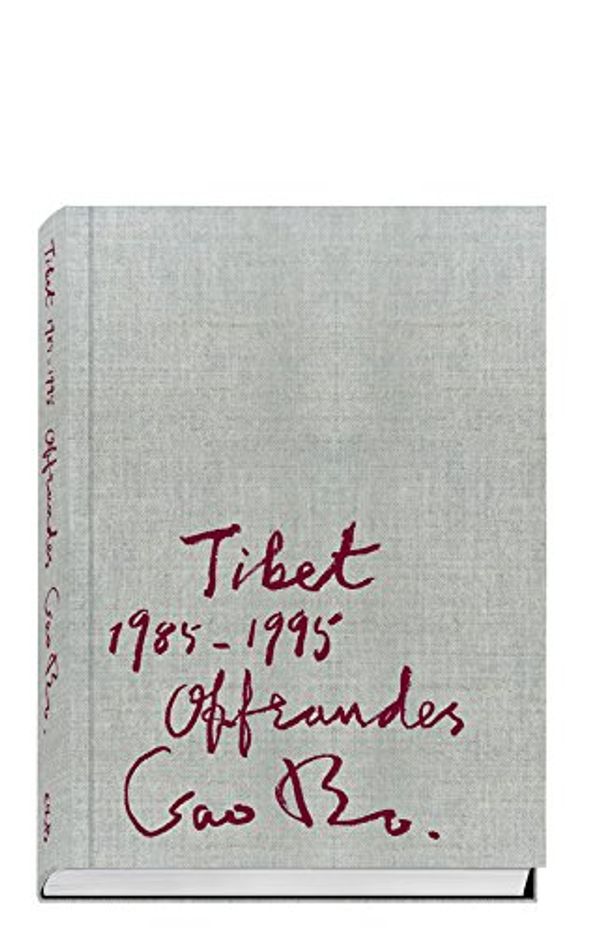 Cover Art for 9782365111324, Gao Bo - Tibet 1985-1995, Offrandes by Alejandro Castellotte