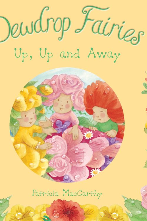 Cover Art for 9780552557542, Dewdrop Fairies: Up, Up and Away by Patricia MacCarthy