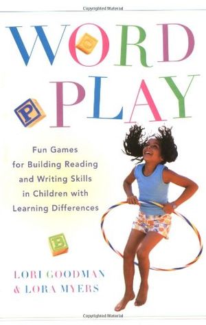 Cover Art for 0639785414414, Wordplay: Fun games for Building Reading and Writing Skills in Children with Learning Difficulties by Lori Goodman