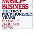 Cover Art for 9780195043112, American Popular Music and Its Business: The First Four Hundred Years Volume III: From 1900 to 1984 (American Popular Music & Its Business) by the late Russell Sanjek