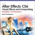 Cover Art for 9780133040005, Adobe After Effects CS6 Visual Effects and Compositing Studio Techniques by Mark Christiansen