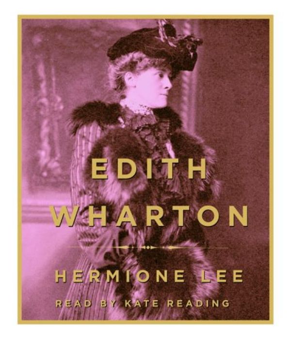 Cover Art for 9780739354094, Edith Wharton by Hermione Lee