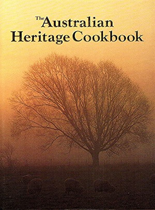 Cover Art for 9780731607280, The Australian Heritage Cookbook by N A