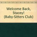 Cover Art for 9780833540119, Welcome Back, Stacey! by Ann M. Martin