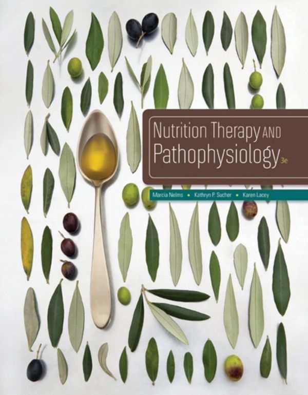 Cover Art for 9781305111967, Nutrition Therapy and Pathophysiology by Marcia Nelms, Kathryn Sucher