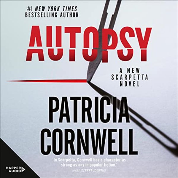 Cover Art for B09KYJ9JY3, Autopsy: Kay Scarpetta, Book 25 by Patricia Cornwell