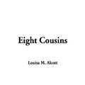 Cover Art for 9781404302044, Eight Cousins by Louisa May Alcott