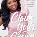 Cover Art for 9781493421275, Claim Your Crown: Walking in Confidence and Worth as a Daughter of the King by Jamie Grace, Tarah-Lynn Saint-Elien