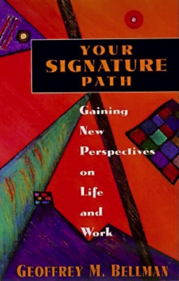Cover Art for 9781576750049, Your Signature Path by Geoffrey M. Bellman