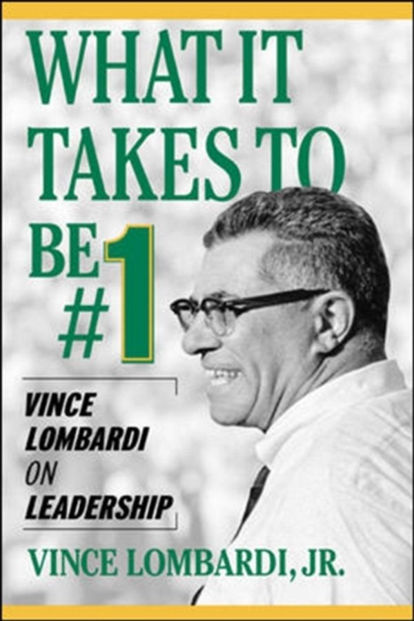 Cover Art for 9780071420365, What it Takes to be #1 by Vince Lombardi