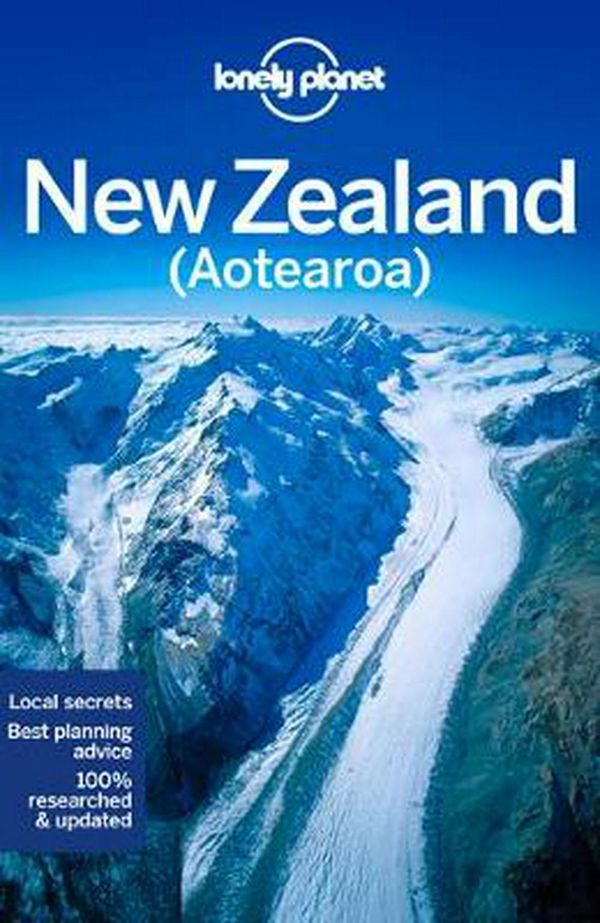 Cover Art for 9781787016033, Lonely Planet New Zealand by Lonely Planet, Brett Atkinson, Andrew Bain, Peter Dragicevich, Monique Perrin, Rawlings-Way, Charles, Tasmin Waby