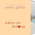 Cover Art for 9781427221728, Where We Belong by Emily Giffin