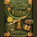 Cover Art for 9780061149801, Septimus Heap, Book Two: Flyte by Angie Sage