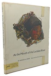 Cover Art for 9780690107869, At the mouth of the luckiest river, by Arnold A Griese
