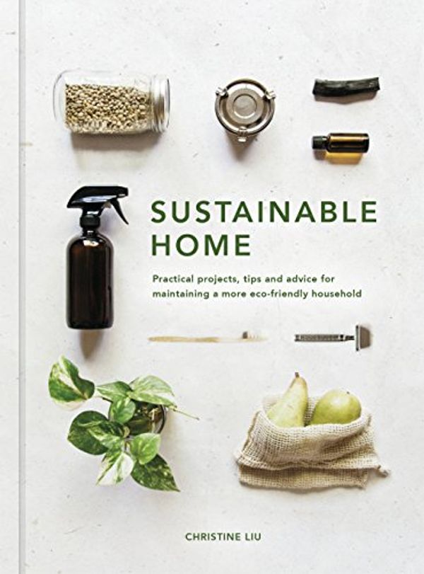 Cover Art for B07JH83Q93, Sustainable Home by Christine Liu