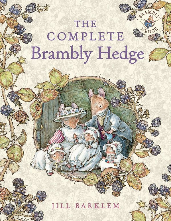 Cover Art for 9780007450169, The Complete Brambly Hedge (Brambly Hedge) by Jill Barklem