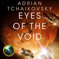 Cover Art for 9781529051971, Eyes of the Void by Adrian Tchaikovsky