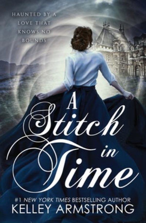 Cover Art for 9781989046210, A Stitch in Time by Kelley Armstrong