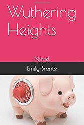Cover Art for 9781520481067, Wuthering Heights: Novel by Brontë, Emily, Brontë, Emily