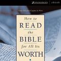 Cover Art for 9780310244837, How to Read the Bible for All Its Worth by Gordon D. Fee
