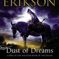 Cover Art for B003QXMYUC, Dust of Dreams: The Malazan Book of the Fallen 9 by Steven Erikson