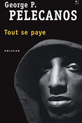 Cover Art for 9782020653992, Tout Se Paye by George P. Pelecanos