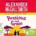 Cover Art for 9781489352194, Precious and Grace (No. 1 Ladies' Detective Agency (17)) by Alexander McCall Smith