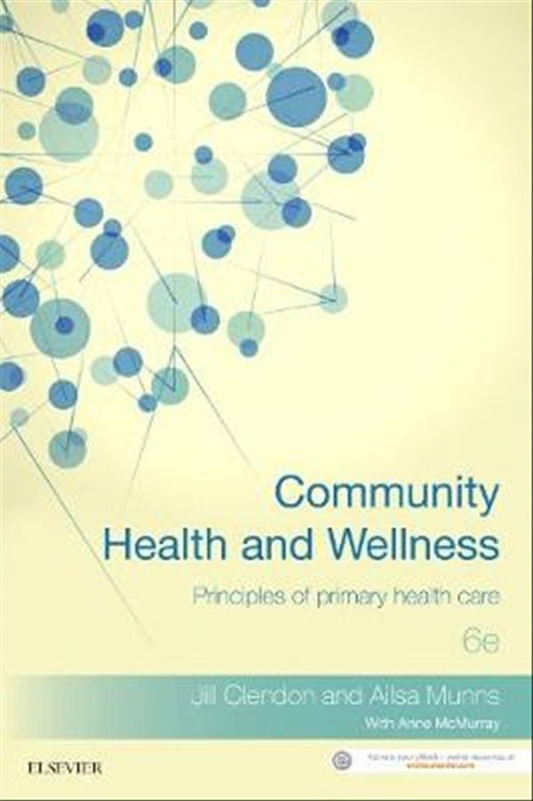 Cover Art for 9780729542746, Community Health & WEllnessprinciples of primary health care  6th edition by Jill Clendon, Ailsa Munns