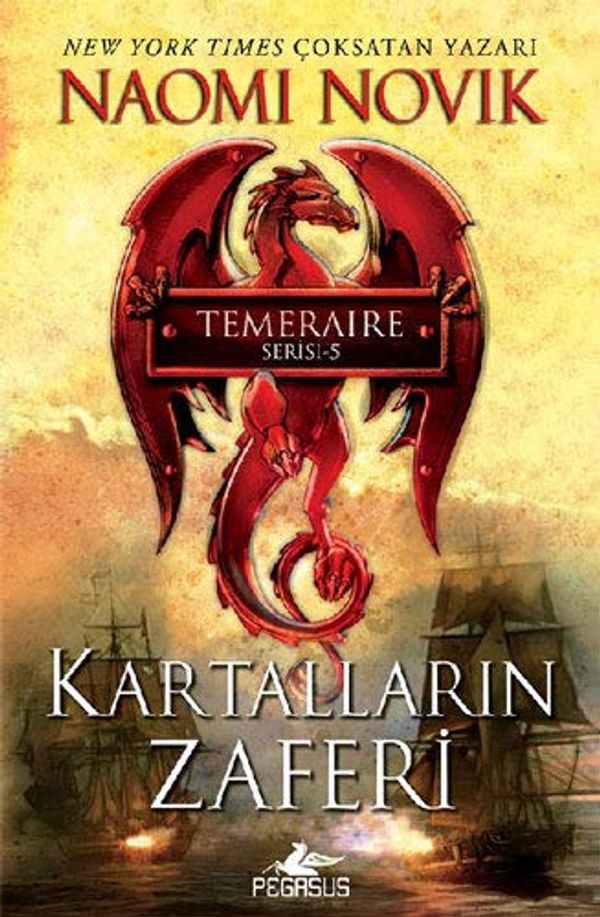 Cover Art for 9786052999813, Kartalların Zaferi: Temeraire Serisi 5 by Naomi Novik