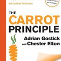 Cover Art for 9781439149171, The Carrot Principle by Gostick, Adrian, Elton, Chester