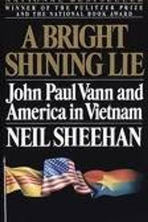 Cover Art for B004TLH7PM, A Bright Shining Lie 1st (first) edition Text Only by Neil Sheehan