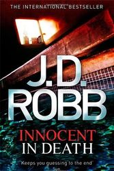 Cover Art for B00SLVLO28, Innocent In Death: 24: Written by J. D. Robb, 2012 Edition, Publisher: Piatkus [Paperback] by J. D. Robb