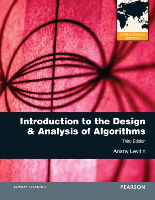 Cover Art for 9780273764113, Introduction to the Design and Analysis of Algorithms by Anany Levitin