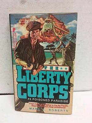 Cover Art for 9780445207257, The Liberty Corps by Mark Roberts