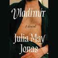 Cover Art for 9781797137056, Vladimir by Julia May Jonas