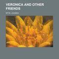 Cover Art for 9781153731393, Veronica and Other Friends by Johanna Spyri