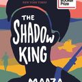Cover Art for 9781838851187, The Shadow King by Maaza Mengiste