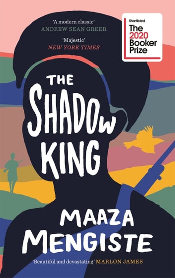 Cover Art for 9781838851187, The Shadow King by Maaza Mengiste