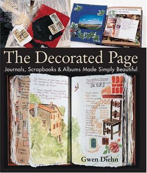 Cover Art for 9781579905125, The Decorated Page by Gwen Diehn