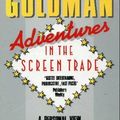 Cover Art for 9780356100753, Adventures in the Screen Trade by William Goldman