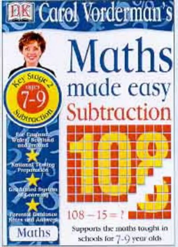 Cover Art for 9780751329896, Maths Made Easy Topic Book: Subtraction Workbook: Subtraction KS2 Lower (Carol Vorderman's Maths Made Easy) by Carol Vorderman