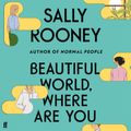Cover Art for 9780571365555, Beautiful World, Where Are You by Sally Rooney