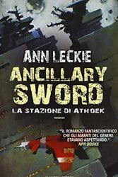 Cover Art for 9788834729045, Ancillary Sword - La Stazione di Athoek by Ann Leckie