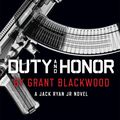 Cover Art for 9781101988824, Tom Clancy Duty and Honor by Grant Blackwood