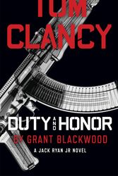 Cover Art for 9781101988824, Tom Clancy Duty and Honor by Grant Blackwood